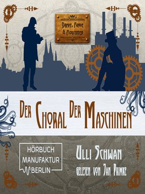 cover image of Der Choral der Maschinen--Dampf, Magie und Moritaten